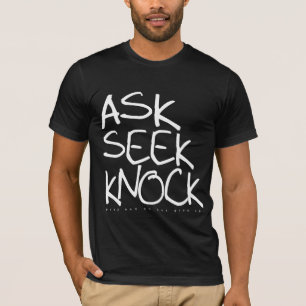 Ask Seek Knock — DRuss version T-Shirt