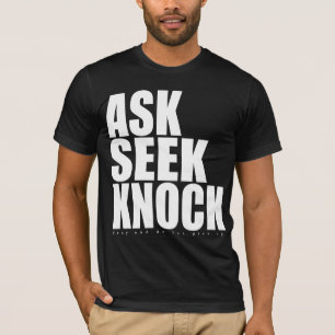 Ask Seek Knock Impact T-shirt
