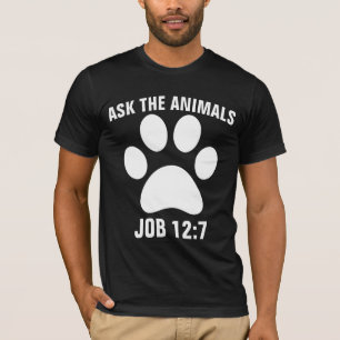 ASK THE ANIMALS CHRISTIAN T-Shirts