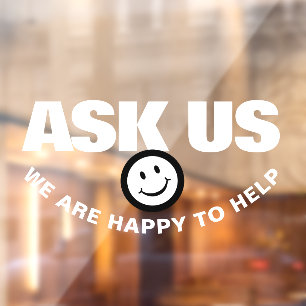 Ask us we are happy to help white black smile