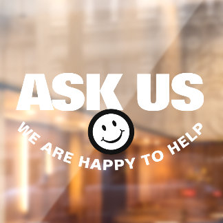 Ask us we are happy to help white black smile