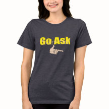 Ask your Dad T-Shirt
