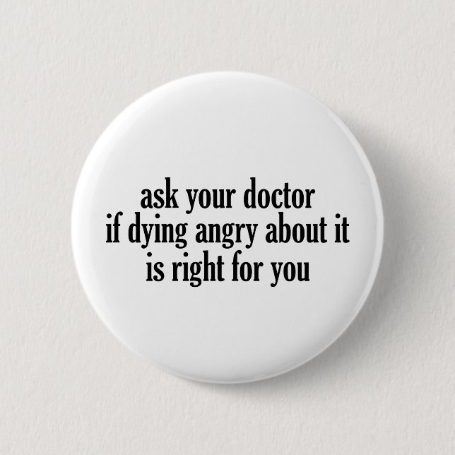 Ask Your Doctor 6 Cm Round Badge (Front)