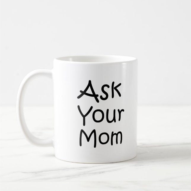 Ask your mum coffee mug (Left)