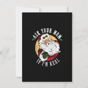Ask your Mum If i'm Real Funny Christmas Santa Cla Invitation