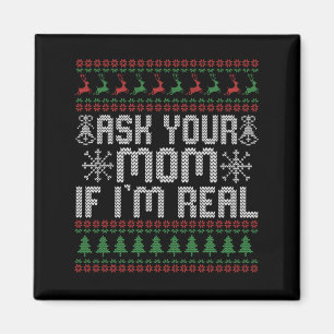 Ask Your Mum if I'm Real Funny Christmas Santa Pun Magnet