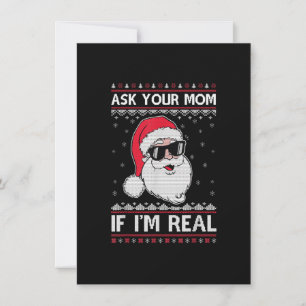 Ask Your Mum If I'm Real Santa Ugly Christmas Xmas Invitation