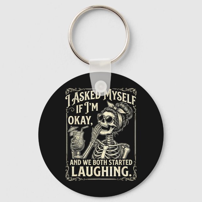 Asked If and Both Started Laughing Funny Key Ring (Front)
