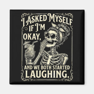 Asked If and Both Started Laughing Funny Magnet