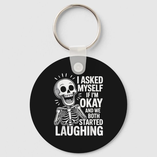 Asked Myself If I&#39;m Okay And We Both Started L Key Ring (Front)