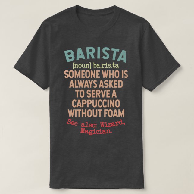 Asked To Serve Cappuccino Without Foam T-Shirt (Design Front)