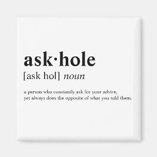 Askhole - Dictionary meaning Magnet