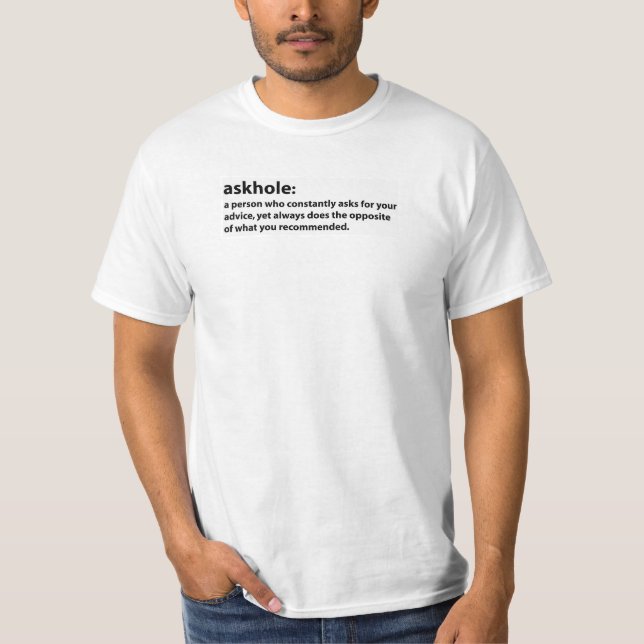askhole t-shirt (Front)