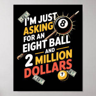 Asking For Eight Ball Billiard Player Sports Game Poster