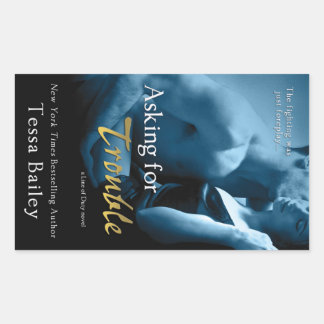 Asking for Trouble by Tessa Bailey Rectangular Sticker