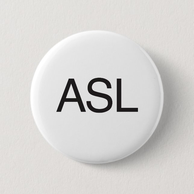 Asl 6 Cm Round Badge (Front)