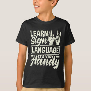 Asl Alphabet Teacher American Sing Language Its Ve T-Shirt