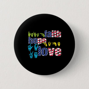 ASL American Sign Language 4th of July Faith Hope 6 Cm Round Badge