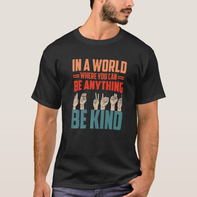 Asl American Sign Language Be Kind Hand Talking T-Shirt (Front)