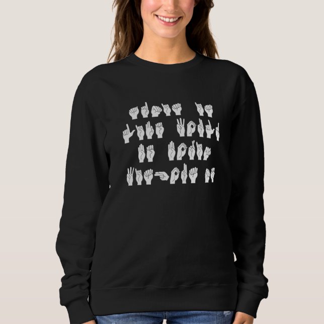 Asl American Sign Language Sweatshirt (Front)