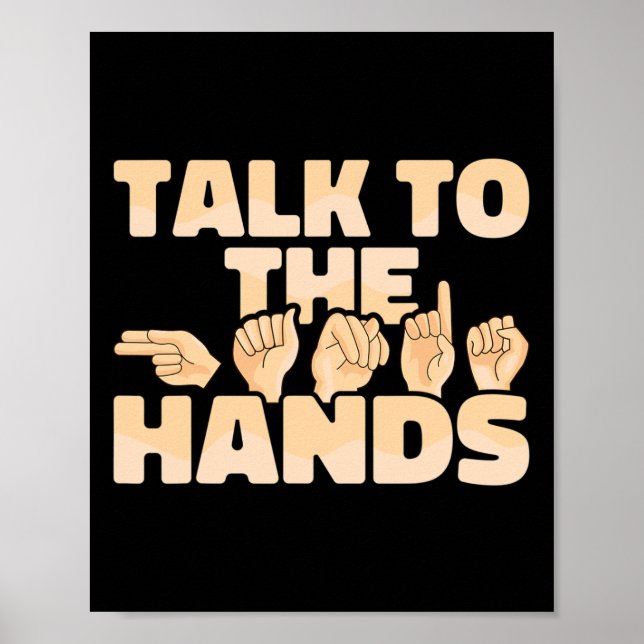 Asl American Sign Language Talk To The Hands  (Front)