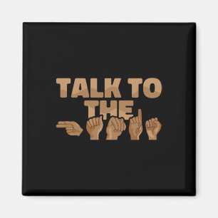 ASL American Sign Language Talk to the Hands 1 Magnet