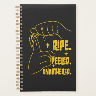ASL Banana Design - Ripe, Peeled, Unbothered Planner
