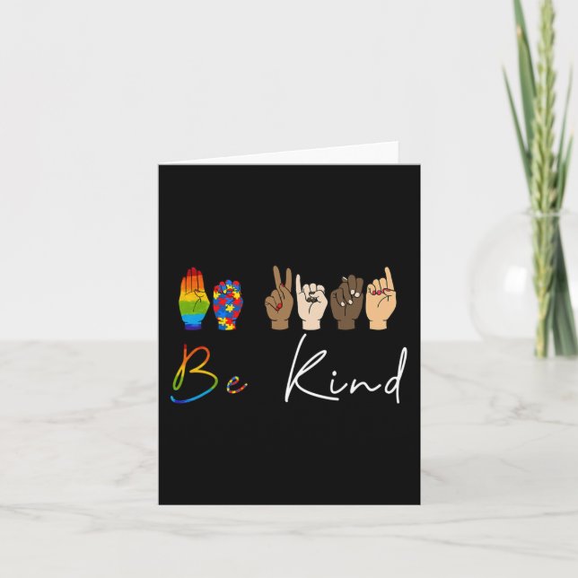 ASL Be Kind Autism Awareness LGBT Pride Kindness W Card (Front)