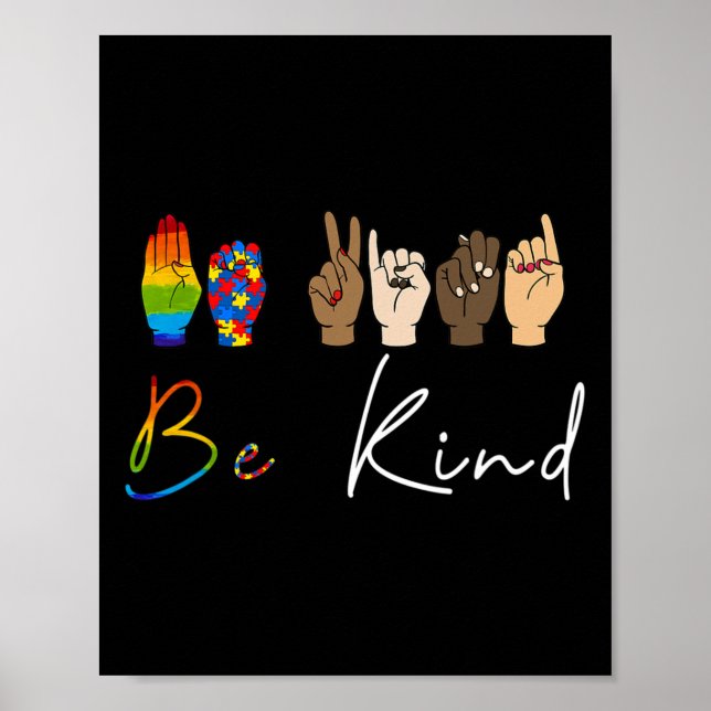 ASL Be Kind Autism Awareness LGBT Pride Kindness W Poster (Front)