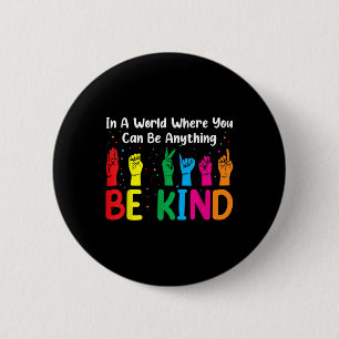 Asl Be Kind S Women Men, Autism Awareness Boy Kid  6 Cm Round Badge