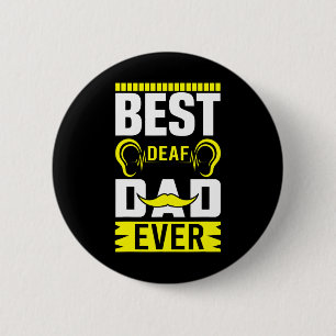 Asl Best Deaf Dad Ever Sign Language Deaf Awarenes 6 Cm Round Badge