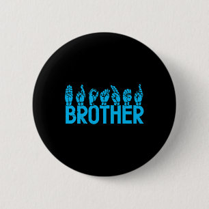 ASL Brother American Sign Language Deaf Awareness 6 Cm Round Badge