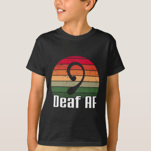 Asl Deaf Af Sign Language Deaf Awareness T-Shirt