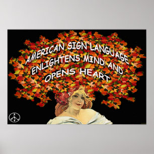 ASL Enlightens Mind and Opens Heart 19" x 13" Poster