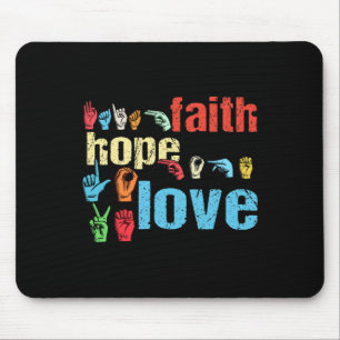 ASL Faith Hope Love American Sign Language Christi Mouse Pad