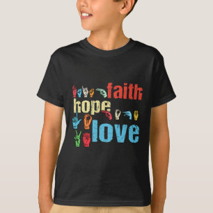 ASL Faith Hope Love American Sign Language Christi T-Shirt