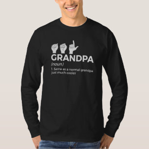 Asl Grandpa Definition American Sign Language 1 T-Shirt