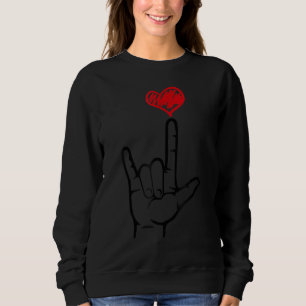Asl I Love You Hand Heart Sign Language Sweatshirt