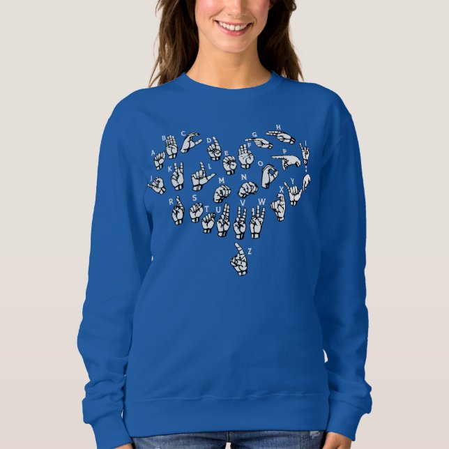 ASL ILY Heart Sign Language Interpreter Deaf ASL Sweatshirt (Front)