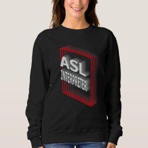 ASL Interpreter Job Title Appreciation Retro Sweatshirt