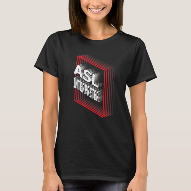 ASL Interpreter Job Title Appreciation Retro T-Shirt (Front)