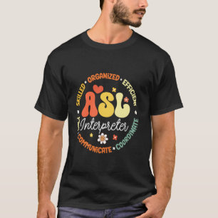 ASL Interpreter Teacher Crew School Sign Language T-Shirt