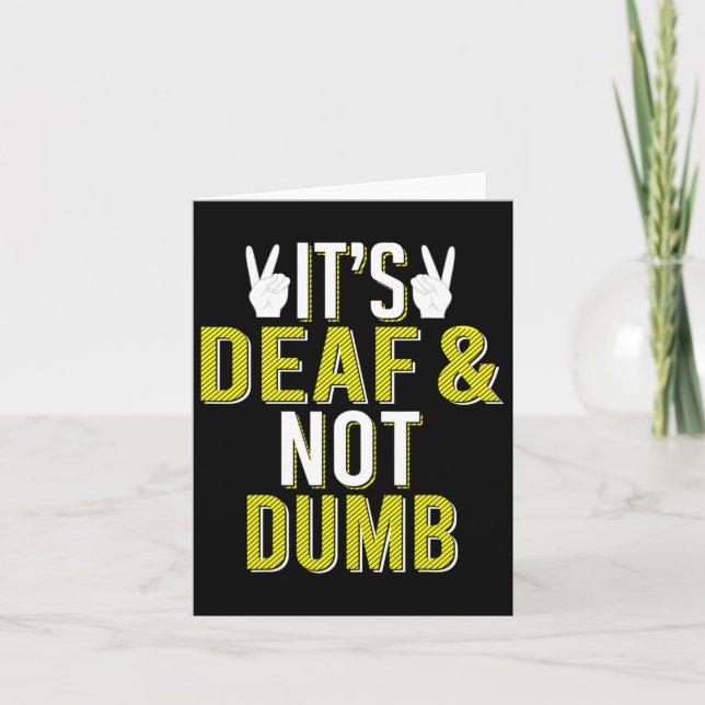 Asl It´s Deaf And Not Dumb Sign Language Deaf Awar Card (Front)