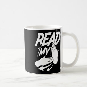 Asl Read My Hand Deaf American Sign Language Coffee Mug