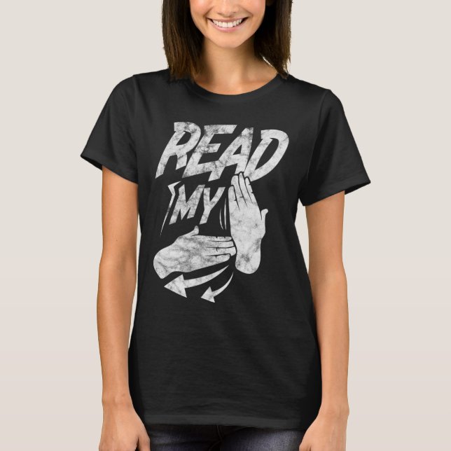 ASL Read My Hand Deaf American Sign Language Distr T-Shirt (Front)