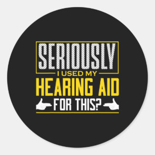 Asl Seriously Hearing Aid Sign Language Deaf Aware Classic Round Sticker