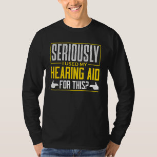 ASL Seriously Hearing Aid Sign Language Deaf Aware T-Shirt