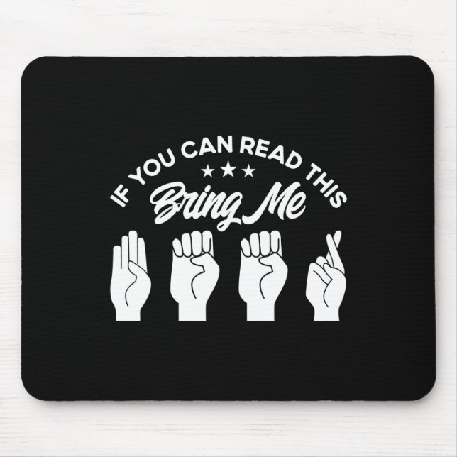 ASL Sign Language Bring Me Beer Deaf  Mouse Pad (Front)