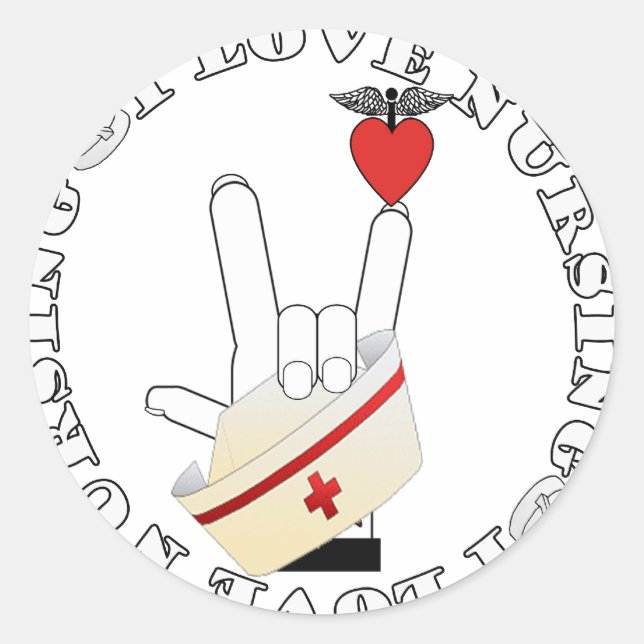 ASL SIGN LANGUAGE I LOVE NURSING HOLD CAP CLASSIC ROUND STICKER (Front)