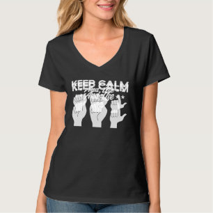 ASL Sign Language Keep Calm And Use ASL Deaf T-Shirt